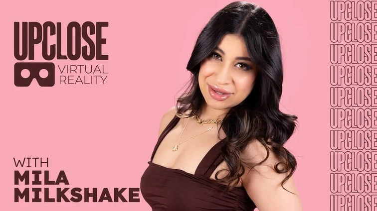 Free 8K VR adult video Up Close Vr With Mila Milkshake