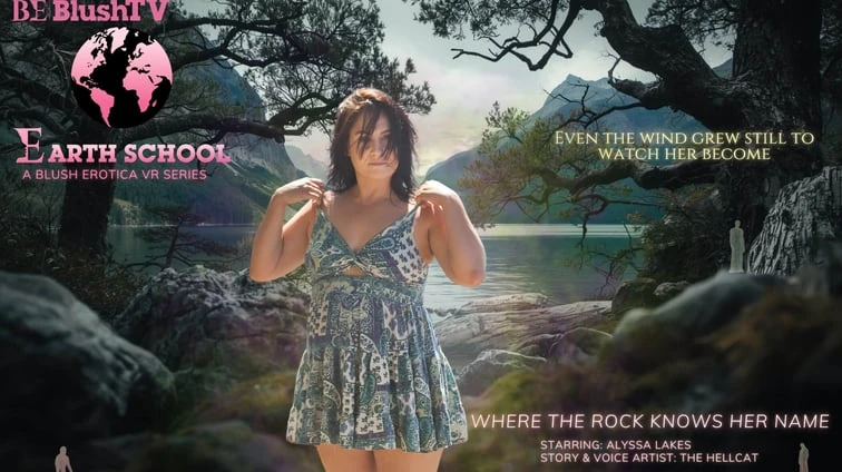 Free 8K VR adult video Earth School Episode 6 Where The Rocks Know Her Name Feat Alyssa Lakes