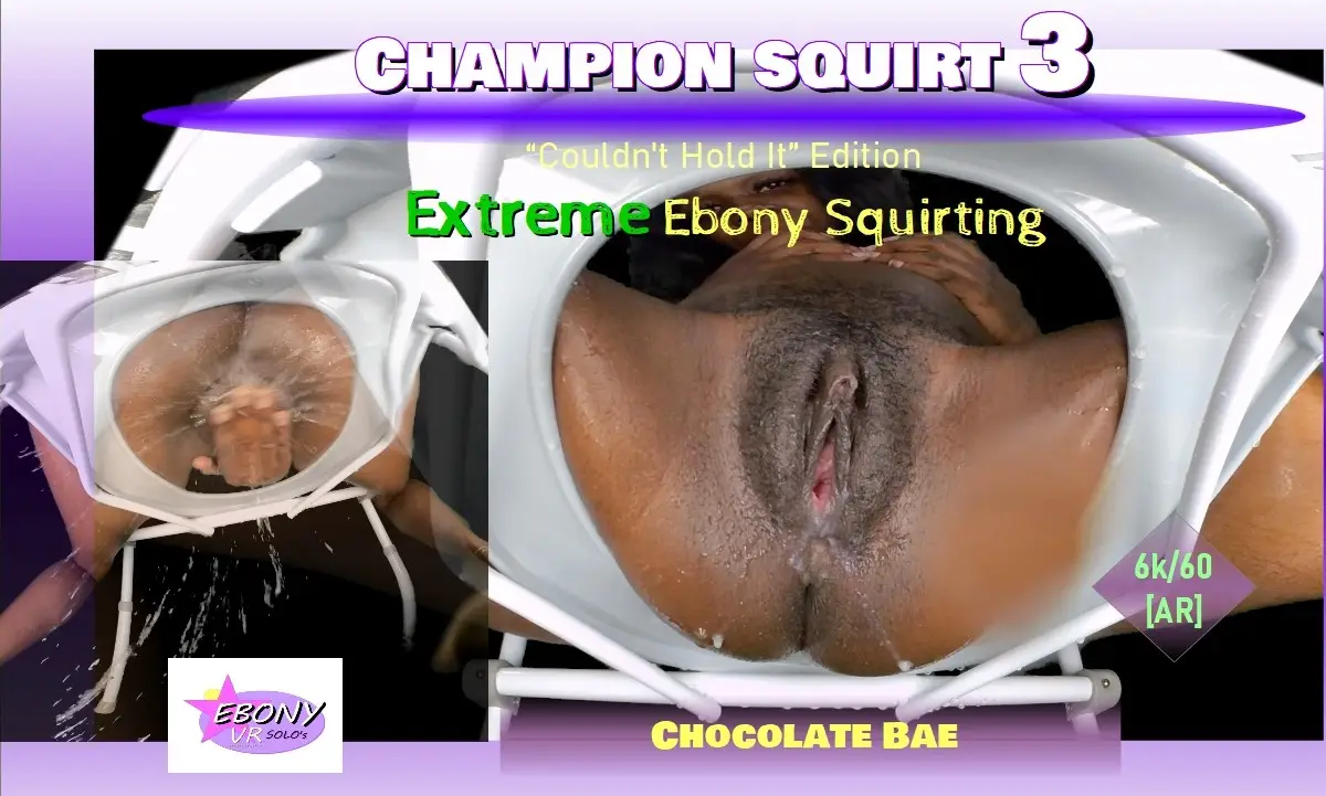 Extreme Ebony Squirting: Volume 3 - Intense Squirting Scenes