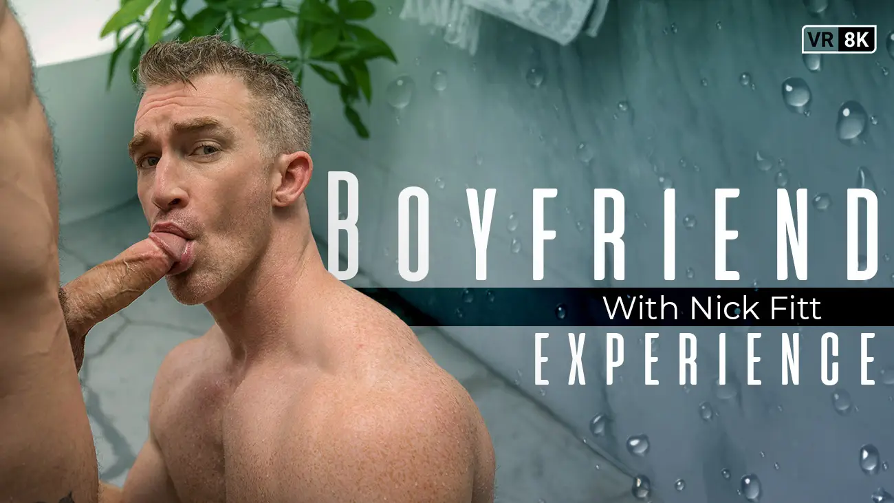 Free 8K VR adult video Relatable: My Boyfriend Journey with Nick Fitt