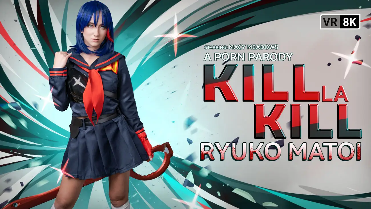 Free 8K VR adult video Kill la Kill: Ryuko's Sensational Journey - Anime-inspired Adult Drama