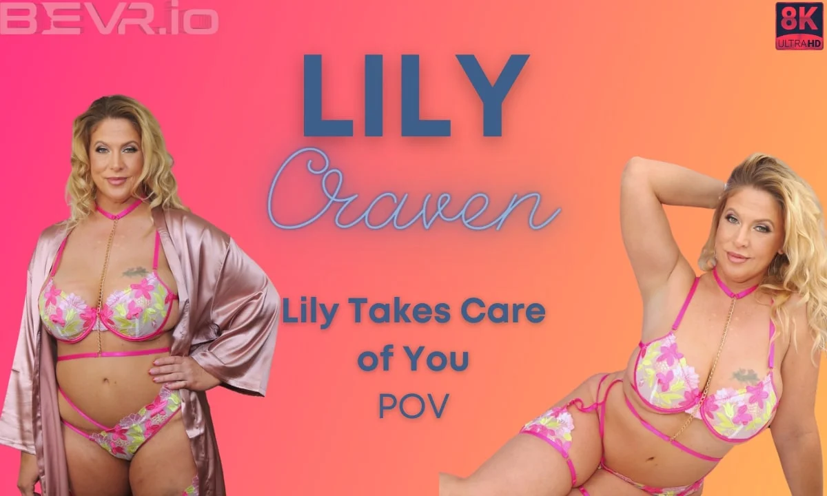 Free 8K VR adult video Lily's Nurturing Care: Your Wellbeing Matters