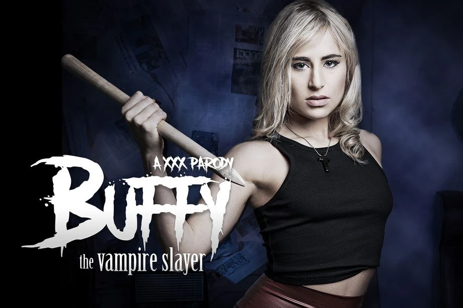 Free 8K VR adult video Buffy's Sexy Vampire Slaying Adventures