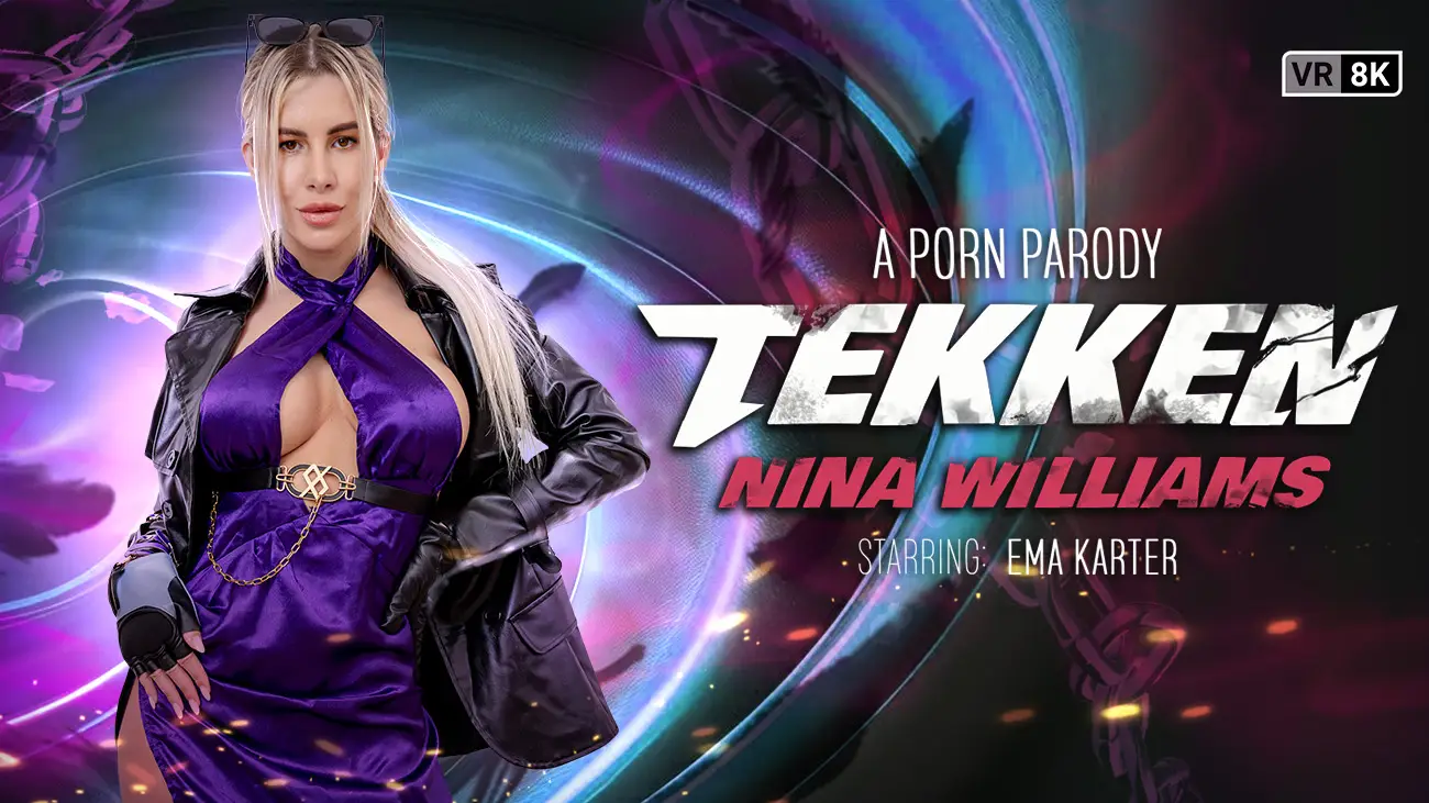 Free 8K VR adult video Nina Williams: Sexy Fighter in Tekken Parody