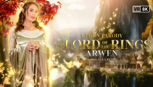 Free 8K VR adult video Arwen from Lord of the Rings: Epic Romance and Adventure