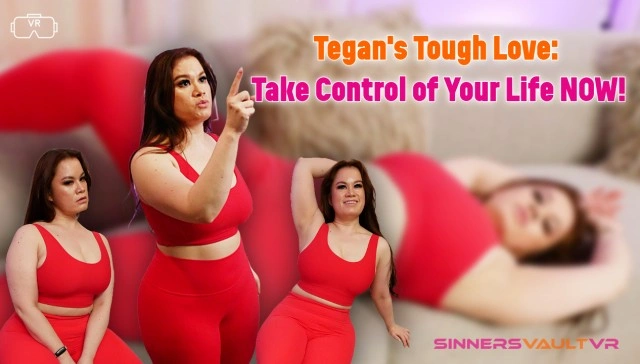 Free 8K VR adult video Tegan's Tough Love: Empower Your Life Now
