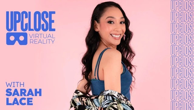 Free 8K VR adult video Up Close VR With Sarah Lace