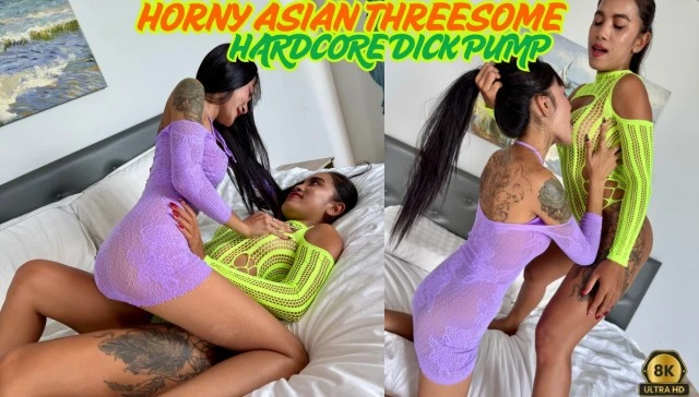 Free 8K VR adult video Horny Asian Threesome Hardcore Dick PUMP