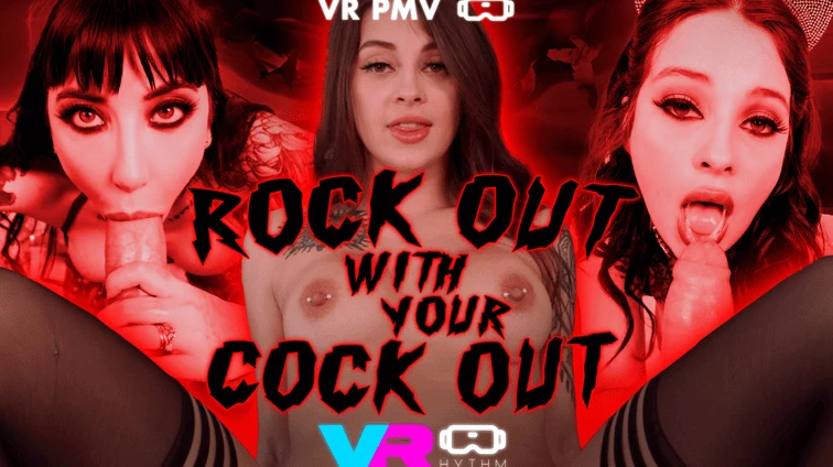 Free 8K VR adult video Rock Out With Your Cock Out Vr Pmv