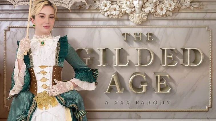 Free 8K VR adult video The Gilded Age A Xxx Parody