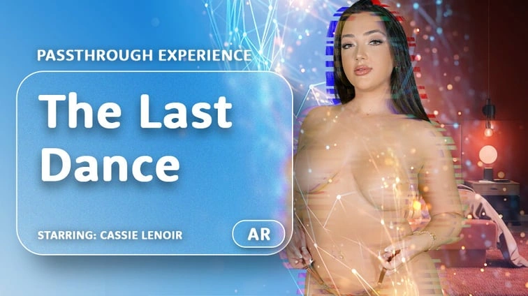 Free 8K VR adult video The Last Dance Passthrough
