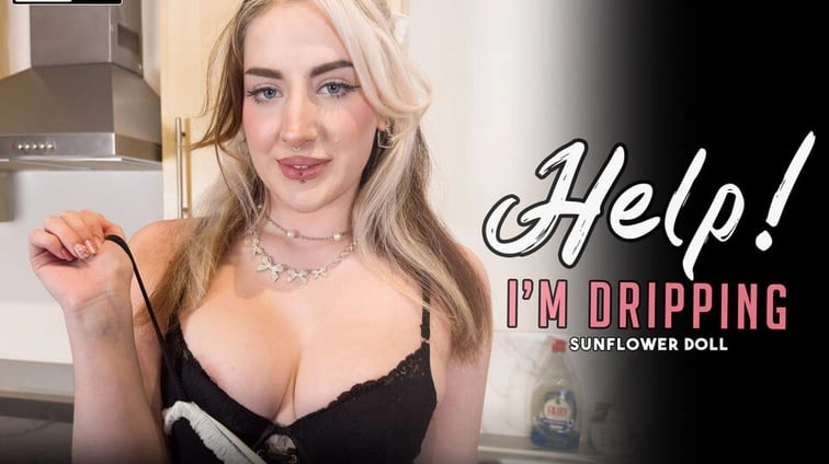 Free 8K VR adult video Help Im Dripping Sunflower Doll