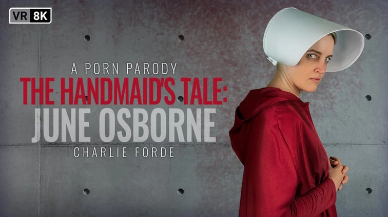 Free 8K VR adult video The Handmaids Tale June Osborne A Porn Parody