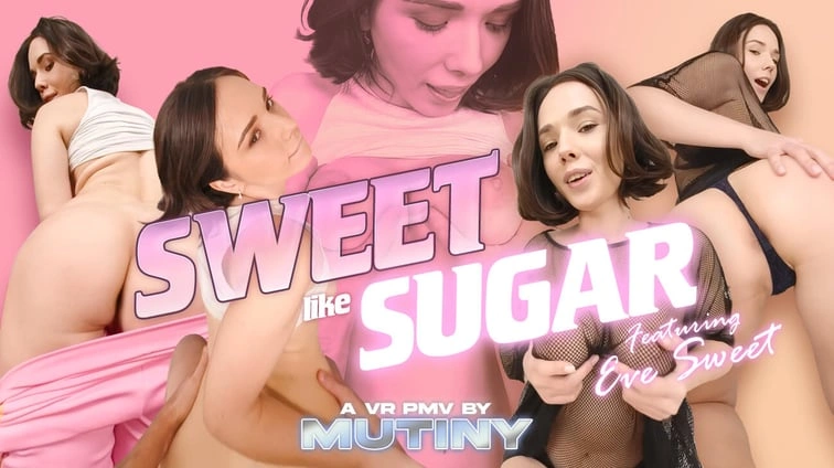 Free 8K VR adult video Sweet Like Sugar Vr Pmv