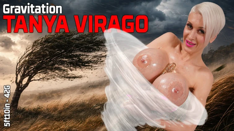 Free 8K VR adult video Tanya Virago Boob Gravitation