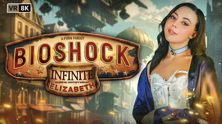 Free 8K VR adult video Bioshock Infinite Elizabeth A Porn Parody