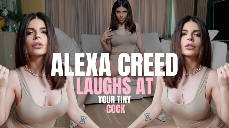 Free 8K VR adult video Alexa Creed Laughs At Your Tiny Cock