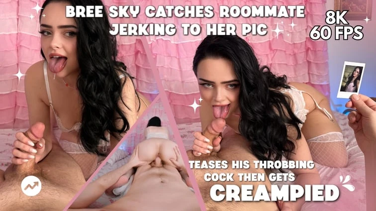 Free 8K VR adult video Bree Sky Catches Roommate Jerking To Her Pic
