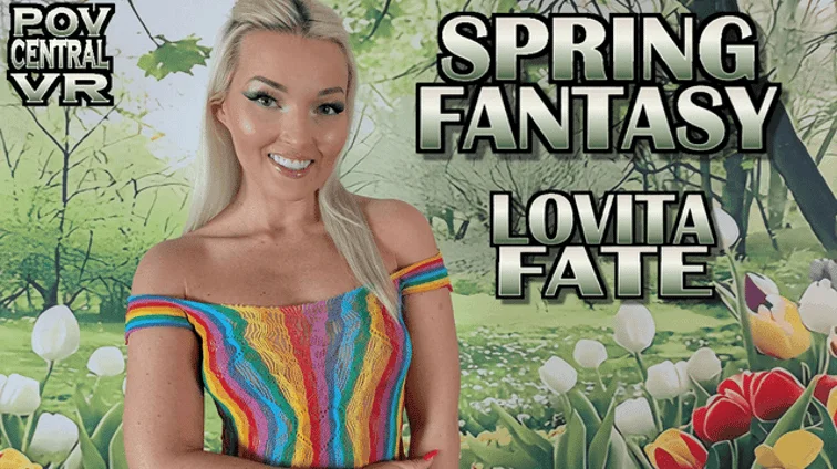 Free 8K VR adult video Lovita Fate Spring Fantasy
