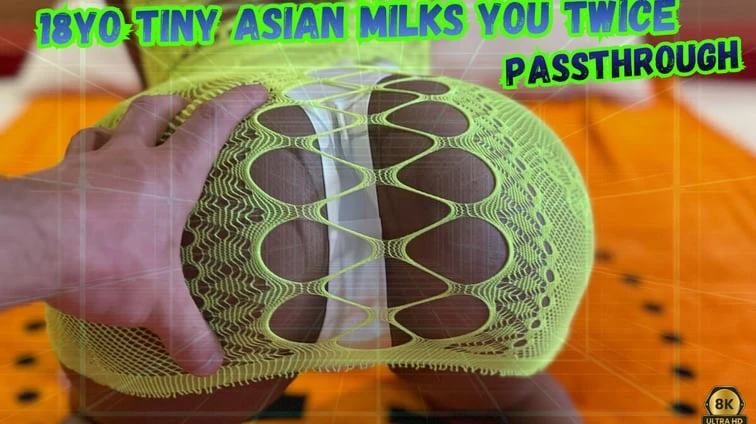 Free 8K VR adult video 18Yo Tiny Asian Milks You Twice Passthrough