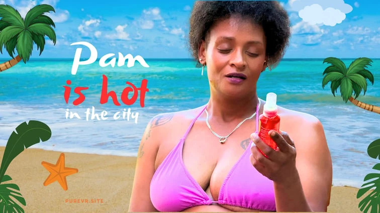 Free 8K VR adult video Pam Hot In The City