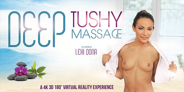 Deep Tushy Massage - Pounding Sexy Lexi Dona Porn VR